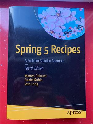 Spring 5 Recipes: A Problem-Solution Approach