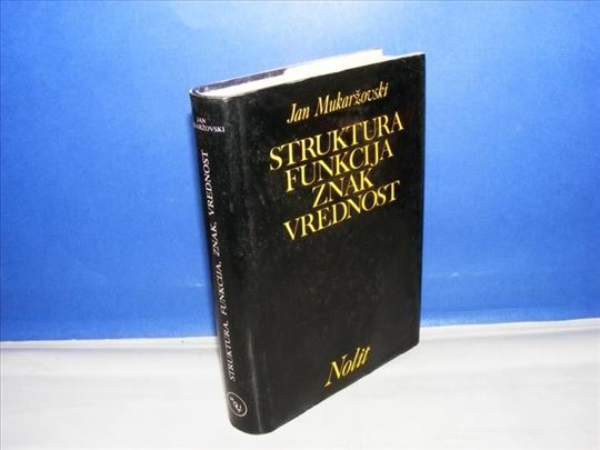 Struktura, funkcija, znak, vrednost - Jan Mukaržov