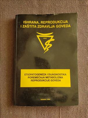 Ishrana, reprodukcija i zastita zdravlja goveda