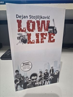 Low life - Dejan Stojiljković