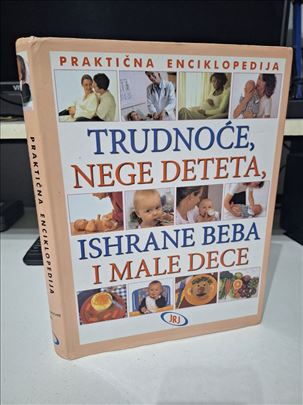 Praktična enciklopedija, trudnoće, nege deteta...
