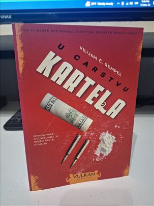 U carstvu kartela - Vilijam C. Rempel