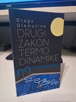 Drugi zakon termodinamike - Drago Glamuzina