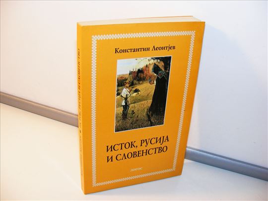 Istok, Rusija i slovenstvo - Konstantin Leontjev