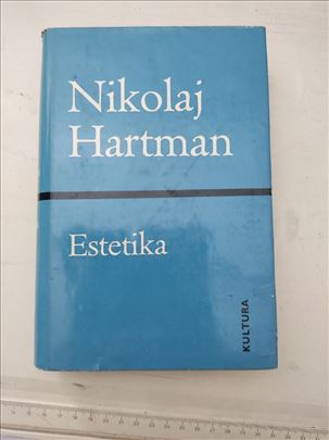 Nikolaj Hartman, Estetika, Kultura, Beograd, 1968,