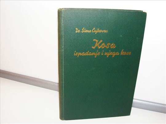 Kosa Ispadanje i njega kose Šime Čajkovac, 1933