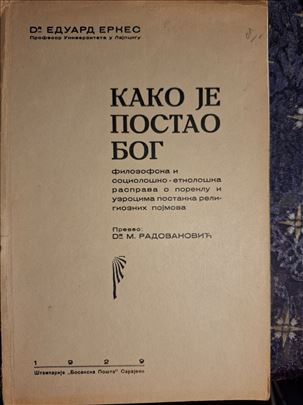 dr E. Erkes - Kako je postao Bog...Sarajevo, 1929.