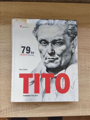 Pero Simić - Tito - Fenomen stoljeća