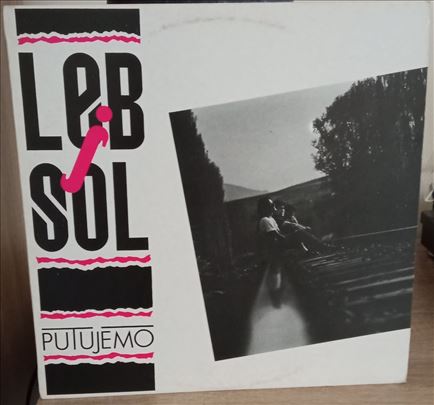 Leb I Sol - Putujemo