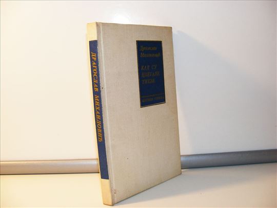 Kad su cvetale tikve - Dragoslav Mihailović