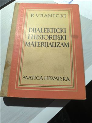 Vranicki,Dijalektički i historijski materijalizam