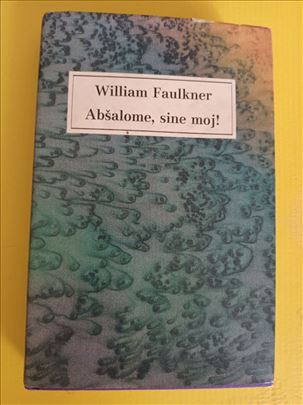 Abšalome, sine moj - Vilijam Fokner
