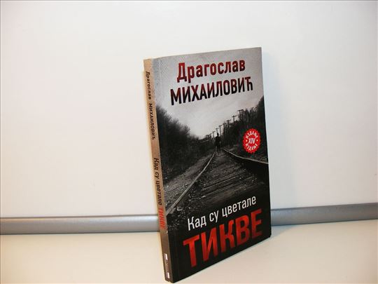 Kad su cvetale tikve Dragoslav Mihailović