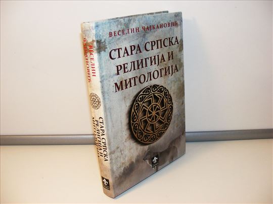 Stara srpska religija i mitologija - Veselin Čajka