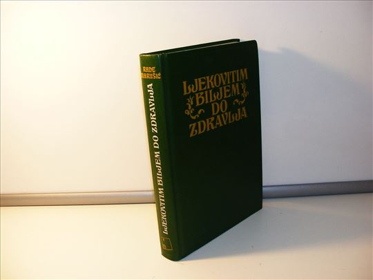 Lekovitim biljem do zdravlja, Rade Marušić