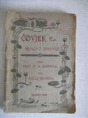 1898. Čovjek i njegovo zdravlje - Dr A. Lobmayer