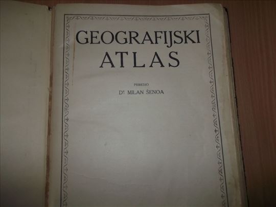 Geografijski atlas - Dr M. Šenoa 1928.