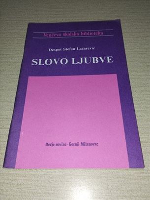 Slovo Ljubve-Despot Stefan Lazarevic