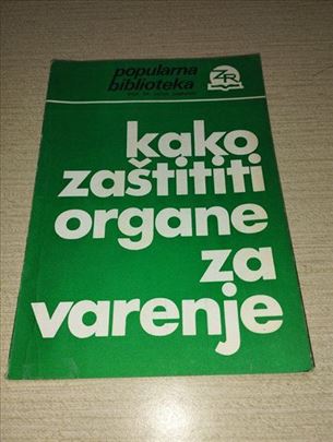 Kako zastiti organe za varenje-Antun Gasparov