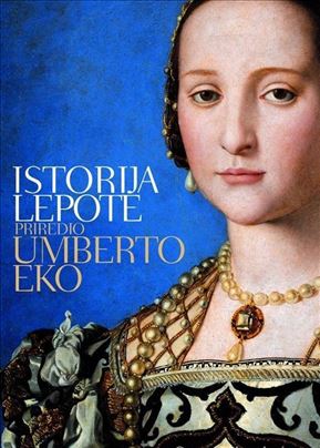 ISTORIJA LEPOTE ISTORIJA UMETNOSTI Umberto Eko 