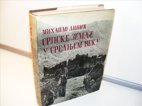 Srpske zemlje u srednjem veku Mihailo Dinić