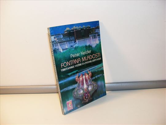 Fontana mladosti tibetanske vežbe za podmlađivanje