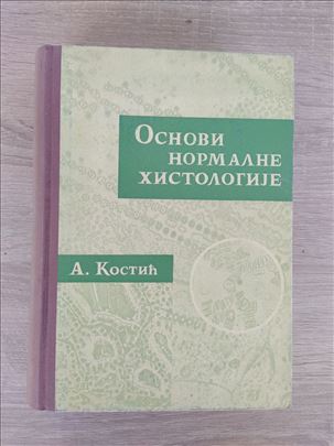 Osnovi normalne histologije - A. Kostić