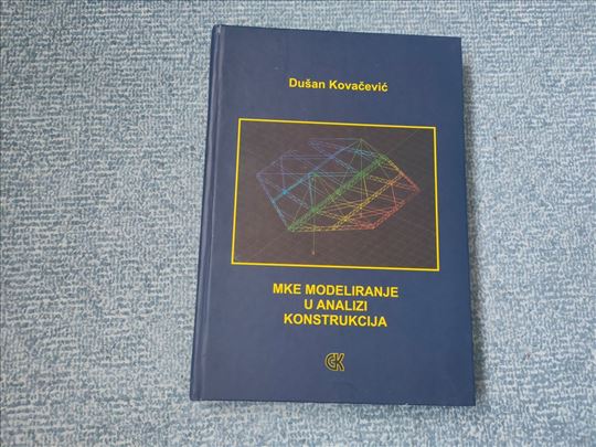 MKE modeliranje u analizi konstrukcija - Kovačević