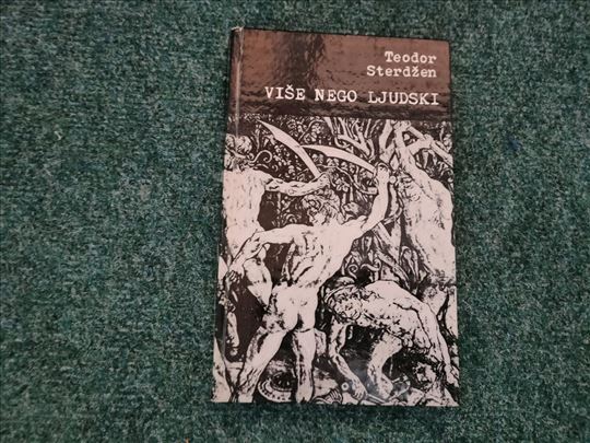 Više nego ljudski - Teodor Sterdžen