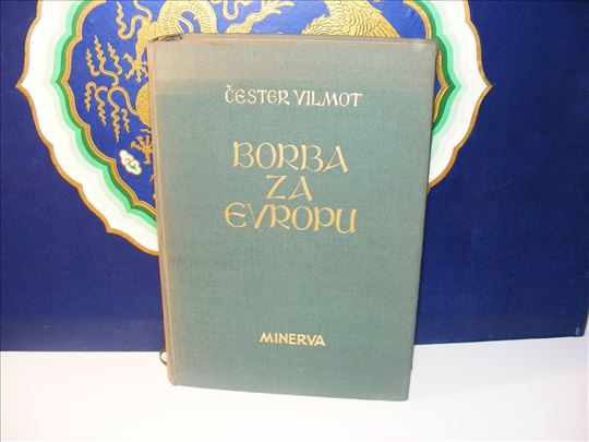 Borba za Evropu - Čester Vilmot