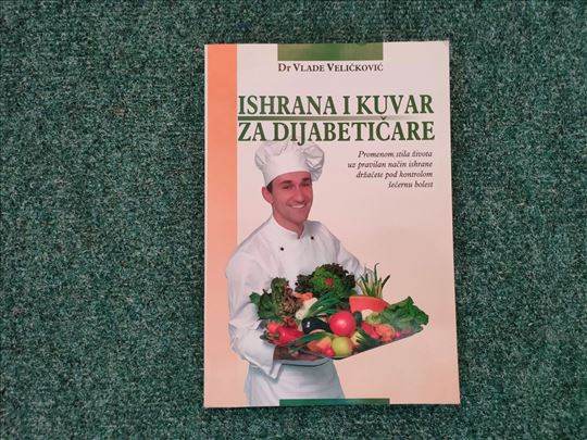 Ishrana i kuvar za dijabetičare - Vlade Veličković