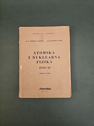 “Atomska i nuklearna fizika III"