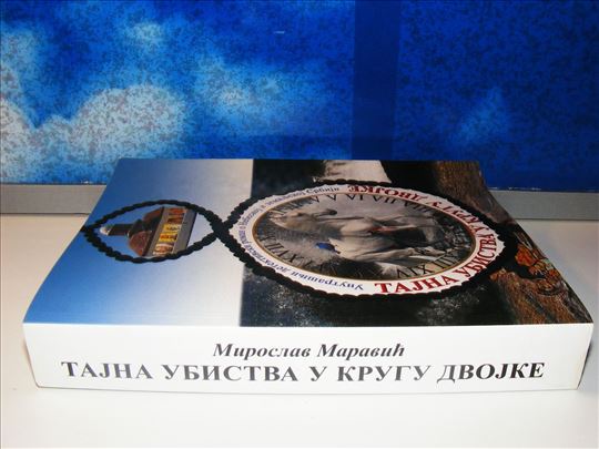 Tajna ubistva u krugu dvojke Maravić posveta Autor