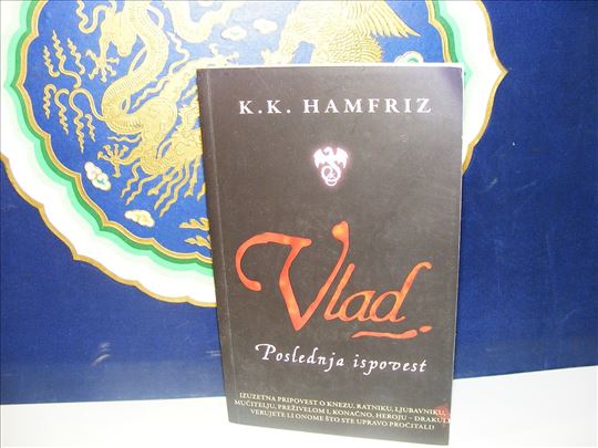 Vlad poslednja ispovest - K.K Hamfriz