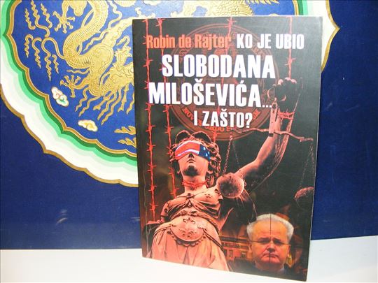 KO JE UBIO SLOBODANA MILOŠEVIĆA...I ZAŠTO?