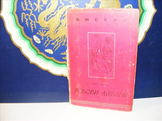 Robovi ljubavi - Knut Hamsun