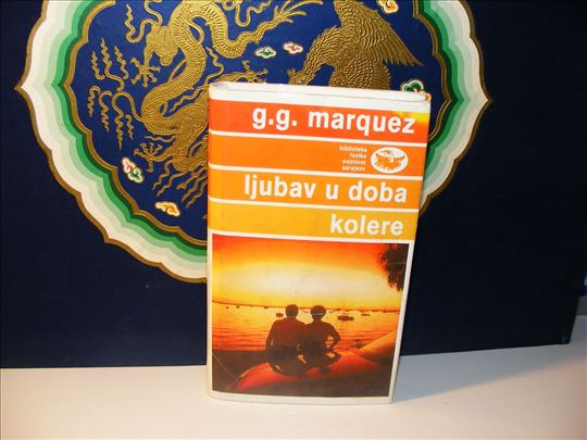 Ljubav u doba kolere - Gabrijel Garsija Markes