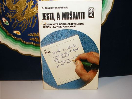 Jesti, a mršaviti - Dr Berislav Dimitrijević