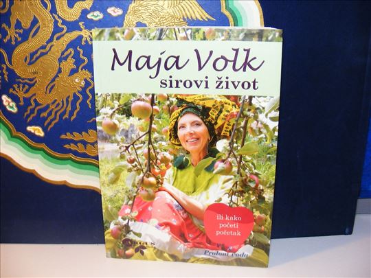 Sirovi život - Maja Volk