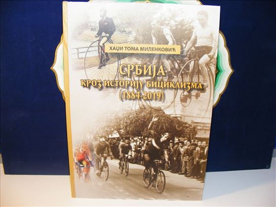 Srbija kroz istoriju biciklizma 1884-2019 posveta 