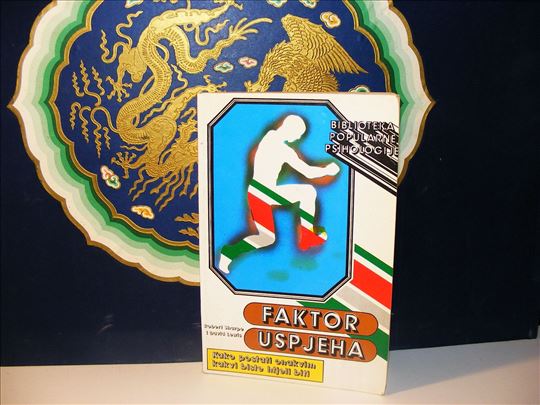 Faktor uspjeha Kako postati onakvim kakvim biste  