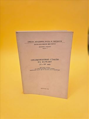 Srednjovekovno staklo na Balkanu (V-XV vek)