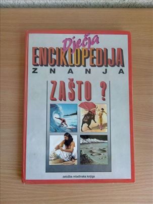 Dječja Enciklopedija Znanja - Zašto ?