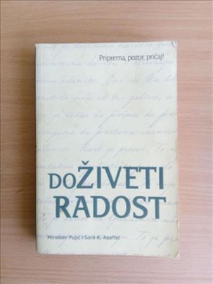 Doživeti radost - Miroslav Pujić ,Sara K. Asaftei 