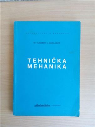 Dr Vladimir V. Baziljević - TEHNIČKA MEHANIKA