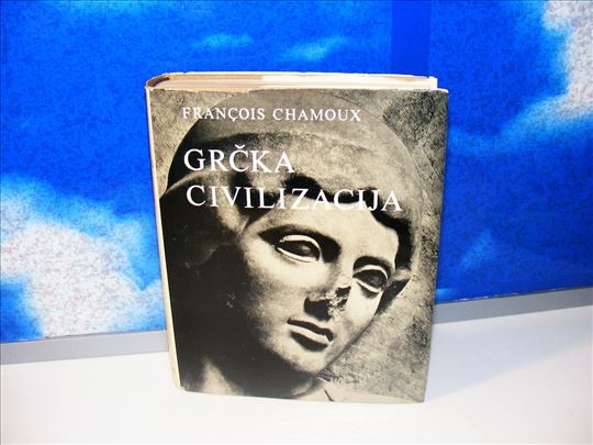 Grčka civilizacija   Francois Chamoux