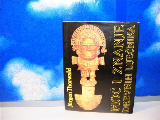 Moć i znanje drevnih liječnika J.Thorwald