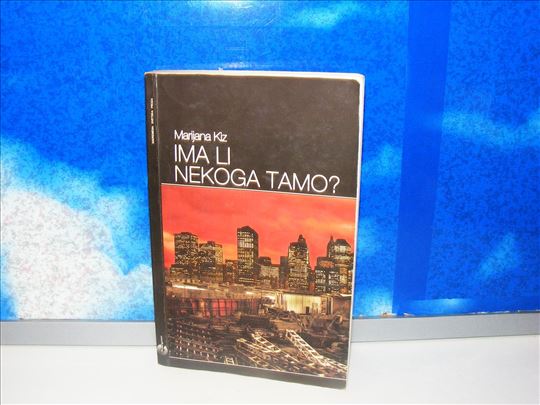 Ima li nekoga tamo? Marijana Kiz