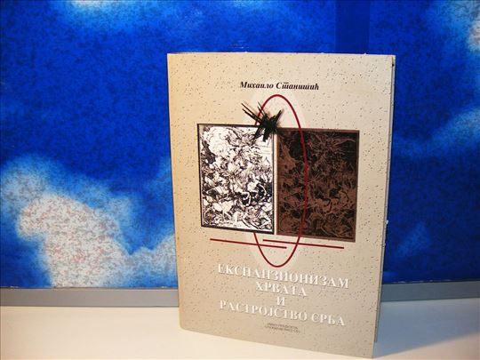 EKSPANZIONIZAM HRVATA I RASTROJSTVO SRBA Stanišić