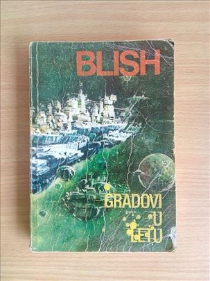 Džejms Bliš - Gradovi u Letu